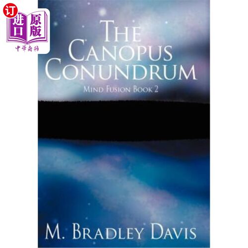 海外直订The Canopus Conundrum: Mind Fusion Book 2 卡诺普斯难题：心灵融合书2