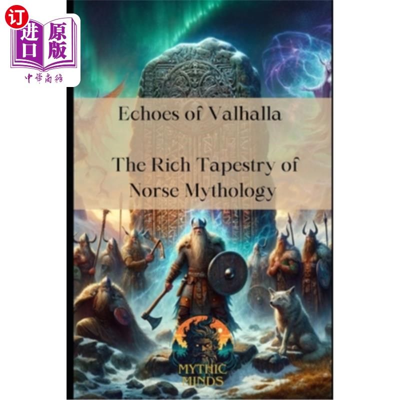 海外直订Echoes of Valhalla: The Rich Tapestry of Norse Mythology 瓦尔哈拉的回声:挪威神话的丰富挂毯