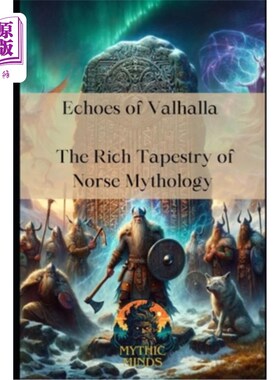 海外直订Echoes of Valhalla: The Rich Tapestry of Norse Mythology 瓦尔哈拉的回声：挪威神话的丰富挂毯