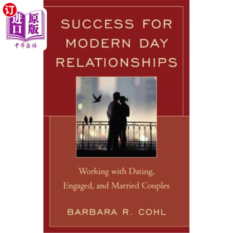 海外直订医药图书Success for Modern Day Relationships: Working with Dating, Engaged, and Married 现代人际关系的成功
