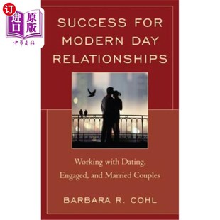 Dating for Working 海外直订医药图书Success Engaged 现代人际关系 Day Married Modern 成功 Relationships and with