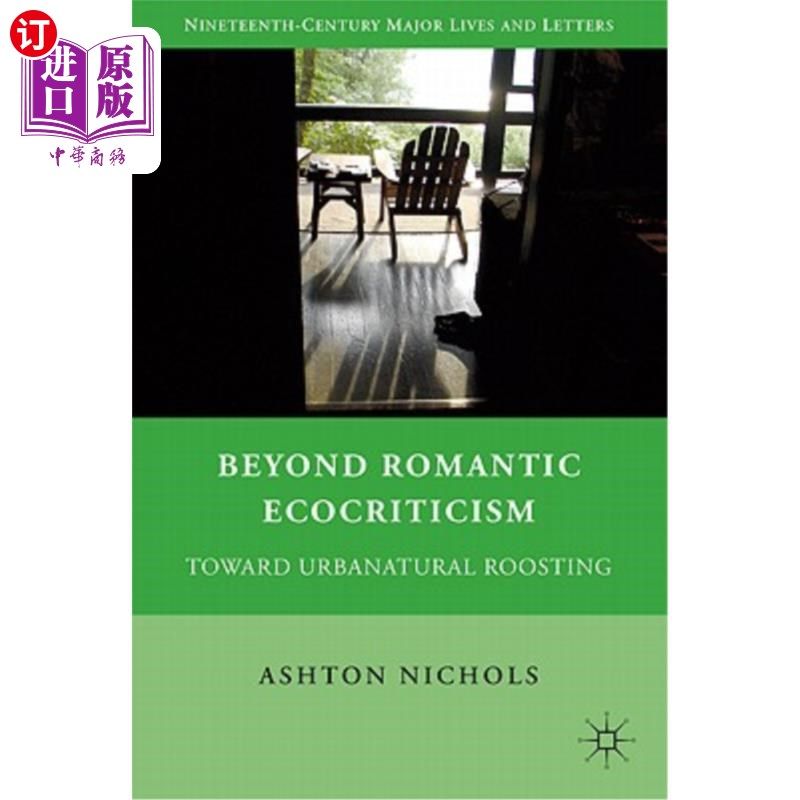 海外直订Beyond Romantic Ecocriticism: Toward Urbanatural Roosting 超越浪漫主义生态批评：走向都市栖息