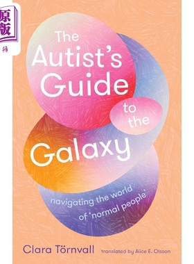 自闭症患者的银河指南 探索正常人的世界 英文原版 The Autists Guide to the Galaxy Clara Tornvall【中商原版】