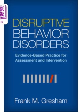 海外直订Disruptive Behavior Disorders: Evidence-Based Practice for Assessment and Interv 破坏性行为障碍:基于证据的