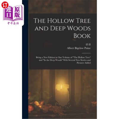 海外直订The Hollow Tree and Deep Woods Book: Being a new Edition in one Volume of The Ho 《空心树与深林》一书:作为