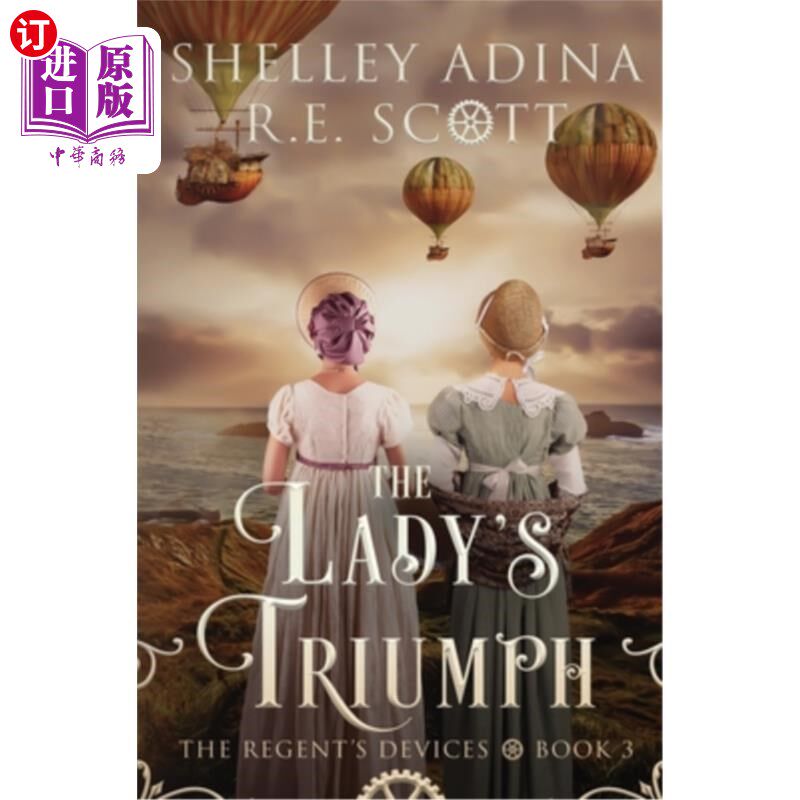 海外直订The Lady's Triumph: A Regency-set steampunk adventure 《女士的胜利:摄政背景的蒸汽朋克冒险》