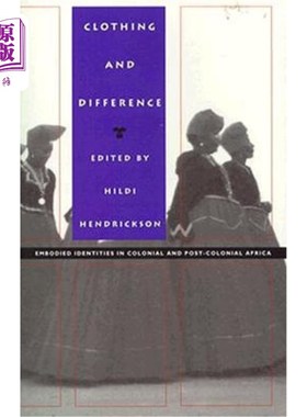 海外直订医药图书Clothing and Difference: Embodied Identities in Colonial and Post-Colonial Afric 服饰与差异:殖民与