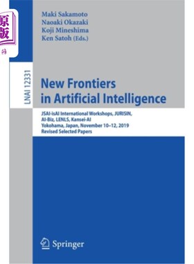 海外直订New Frontiers in Artificial Intelligence: Jsai-Isai International Workshops, Jur 人工智能新前沿:Jsai-Is