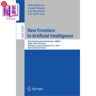 海外直订New Frontiers in Artificial Intelligence: Jsai-Isai International Workshops, Jur 人工智能新前沿:Jsai-Is