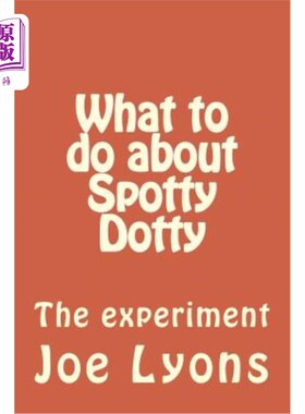 海外直订What to do about Spotty Dotty 斯波蒂·多蒂怎么办