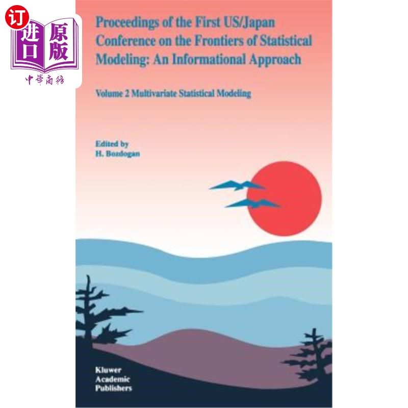 海外直订Proceedings of the First Us/Japan Conference on the Frontiers of Statistical Mod 第一届美国/日本统计建模前