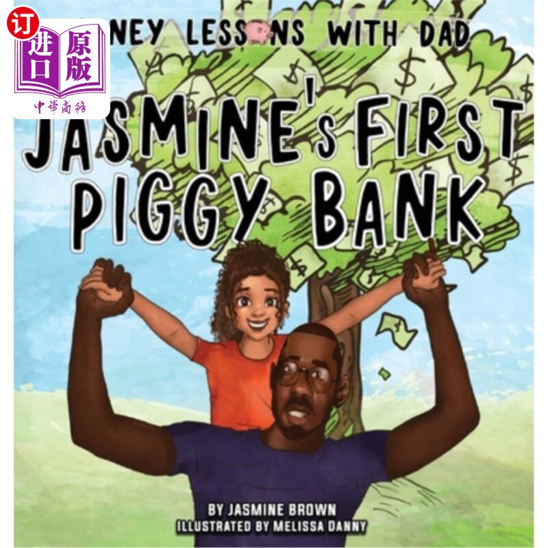 海外直订Money Lessons with Dad: Jasmine's First Piggy Bank 和爸爸一起上金钱课:贾思敏的第一个存钱罐