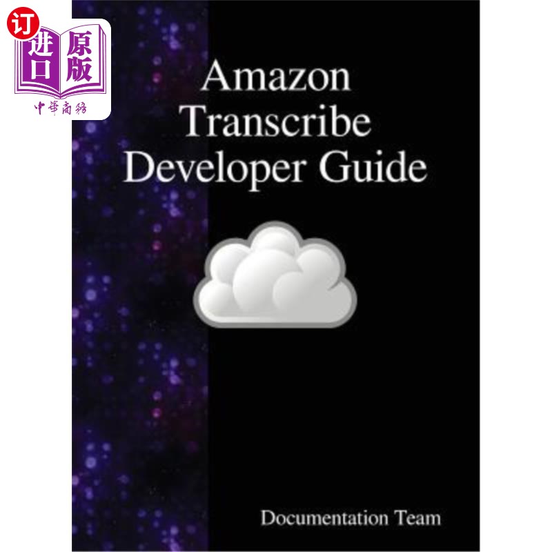海外直订Amazon Transcribe Developer Guide 亚马逊转录开发者指南