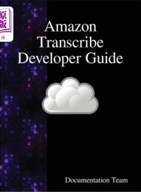海外直订Amazon Transcribe Developer Guide 亚马逊转录开发者指南