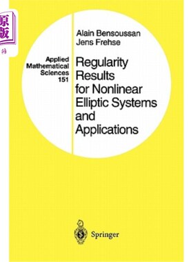 海外直订Regularity Results for Nonlinear Elliptic Systems and Applications 非线性椭圆方程组的正则性结果及其应用