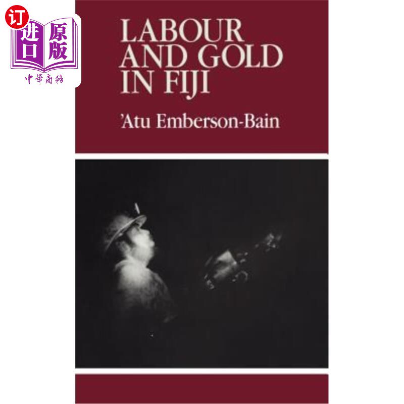 海外直订Labour and Gold in Fiji 斐济的劳工和黄金