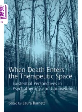 海外直订医药图书When Death Enters the Therapeutic Space: Existential Perspectives in Psychothera 当死亡进入治疗空间