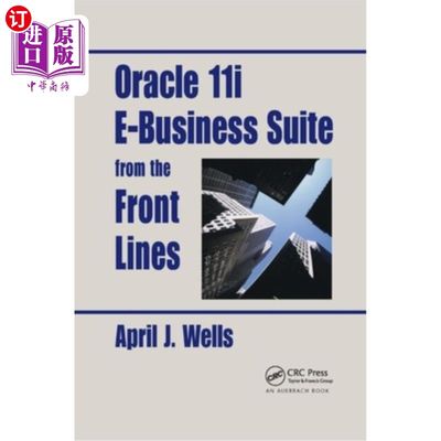 海外直订Oracle 11i E-Business Suite from the Front Lines 第一线的Oracle 11i电子商务套件