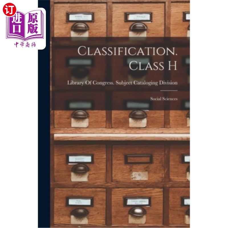 海外直订Classification. Class H: Social Sciences 分类。H班:社会科学