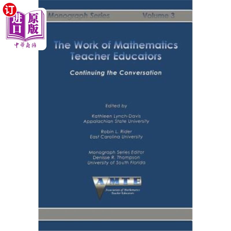 海外直订The Work of Mathematics Teacher Educators: Continuing the Conversation 数学教师教育者的工作：继续对话
