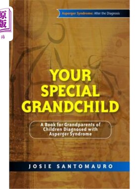 海外直订医药图书Your Special Grandchild: A Book for Grandparents of Children Diagnosed with Aspe 你的特别孙子：一本