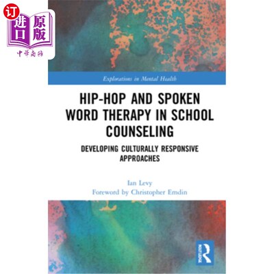 海外直订医药图书Hip-Hop and Spoken Word Therapy in School Counseling: Developing Culturally Resp 学校咨询中的嘻哈和