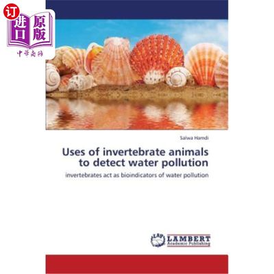 海外直订Uses of Invertebrate Animals to Detect Water Pollution 利用无脊椎动物检测水污染