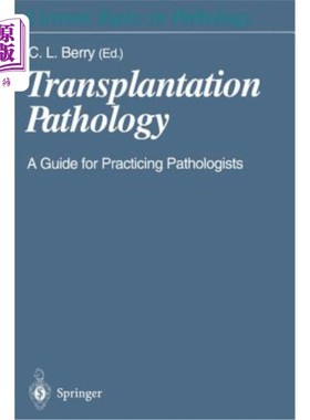 海外直订Transplantation Pathology: A Guide for Practicing Pathologists 移植病理学：病理学家执业指南