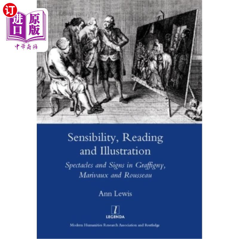海外直订Sensibility, Reading and Illustration: Spectacles and Signs in Graffigny, Mariva 感性、阅读与阐释:格拉夫尼