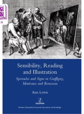 海外直订Sensibility, Reading and Illustration: Spectacles and Signs in Graffigny, Mariva 感性、阅读与阐释:格拉夫尼