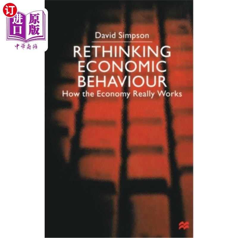 海外直订Rethinking Economic Behaviour: How the Economy Really Works 《重新思考经济行为:经济如何真正运转》