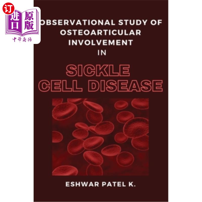 海外直订医药图书Observational Study of Osteoarticular Involvement in Sickle Cell Disease 镰状细胞病骨关节受累的观察