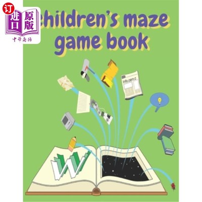 海外直订children's maze game book: children's activity book Games, puzzles and problem s 儿童迷宫游戏书：儿童活动书