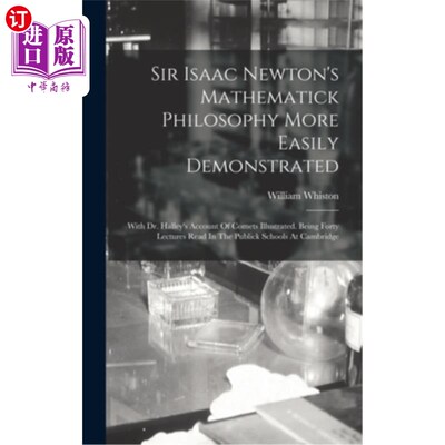 海外直订医药图书Sir Isaac Newton's Mathematick Philosophy More Easily Demonstrated: With Dr. Hal 艾萨克·牛顿爵士的
