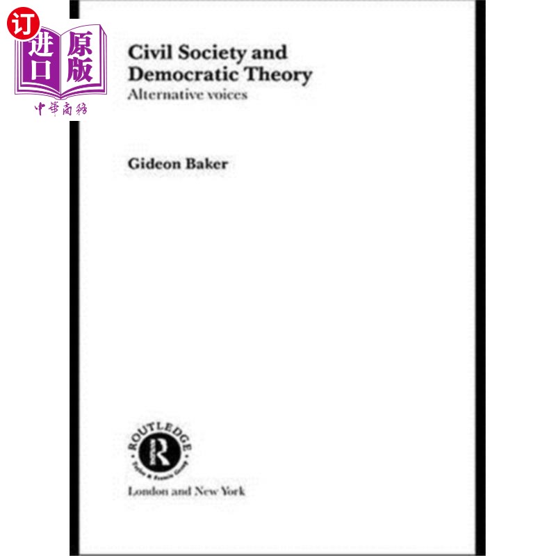 海外直订Civil Society and Democratic Theory 公民社会与民主理论