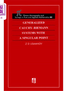 海外直订Generalized Cauchy-Riemann Systems with a Singular Point 具有奇点的广义Cauchy-Riemann系统