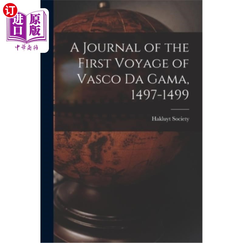 海外直订A Journal of the First Voyage of Vasco Da Gama, 1497-1499 达伽马第一次航海日记，1497-1499年