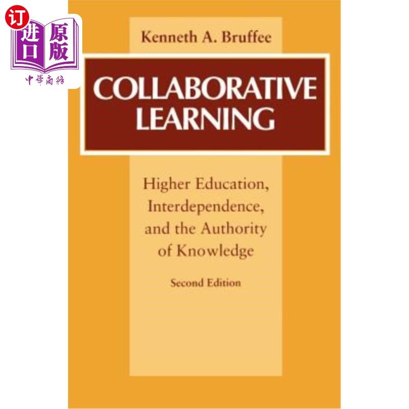 海外直订Collaborative Learning: Higher Education, Interdependence, and the Authority of  合作学习:高等教育、相互依