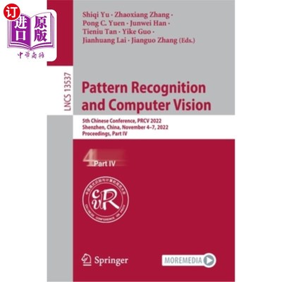 海外直订Pattern Recognition and Computer Vision: 5th Chinese Conference, PRCV 2022, Shen 模式识别与计算机视觉:第五