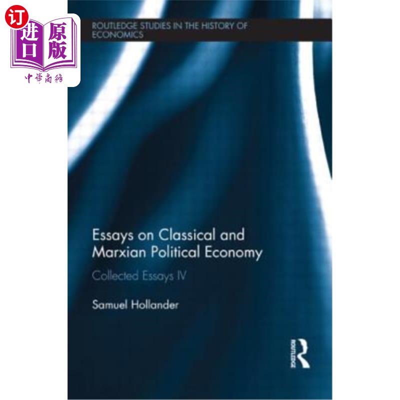 海外直订Essays on Classical and Marxian Political Economy: Collected Essays IV 古典与马克思政治经济学论文集(四)