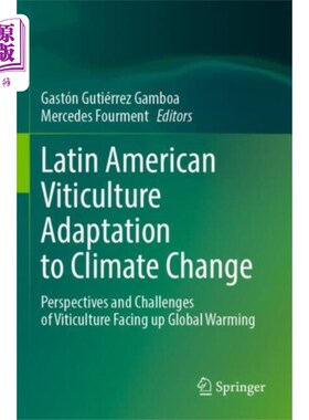 海外直订Latin American Viticulture Adaptation to Climate... 拉丁美洲葡萄种植适应气候变化