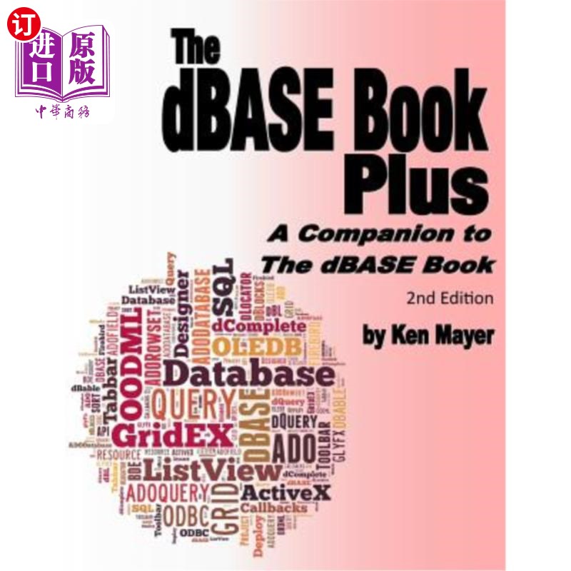 海外直订The dBASE Book Plus, 2nd Edition: A Companion to The dBASE Book dBASE Book Plus，第二版:dBASE B