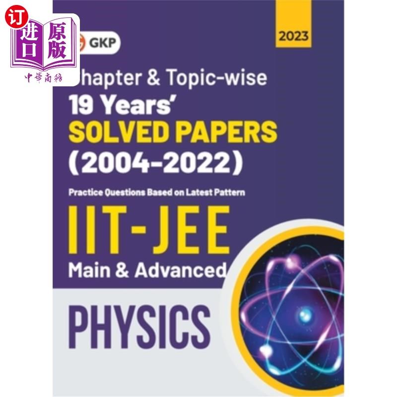 海外直订IIT JEE 2023 Physics (Main & Advanced) - 19 Years Chapter wise & Topic wise Solv IIT JEE 20