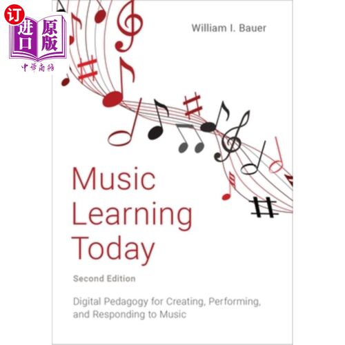 海外直订Music Learning Today: Digital Pedagogy for Creating, Performing, and Responding  今天的音乐学习:创造、表演