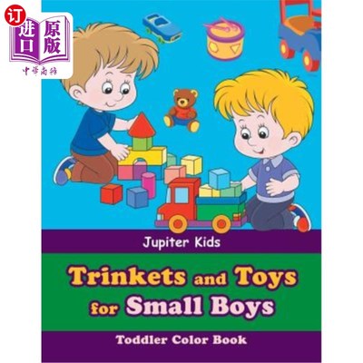 海外直订Trinkets and Toys for Small Boys: Toddler Color Book 小男孩的小饰品和玩具：幼儿彩绘本