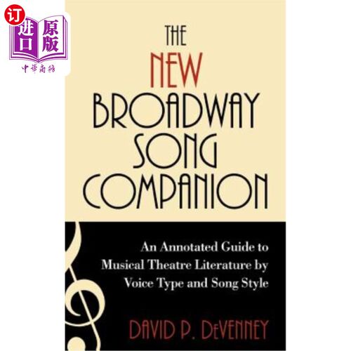 海外直订The New Broadway Song Companion: An Annotated Guide to Musical Theatre Literatur 新百老汇歌曲伴奏：用声音类