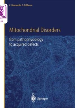 海外直订医药图书Mitochondrial Disorders: From Pathophysiology to Acquired Defects 线粒体疾病：从病理生理学到后天缺