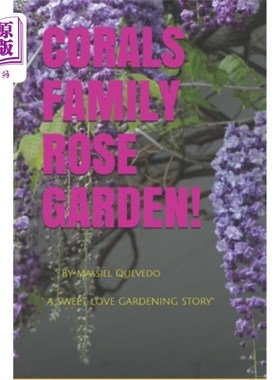 海外直订Corals Family Rose Garden by Massiel Quevedo: A sweet love Gardening story! Corals Family R