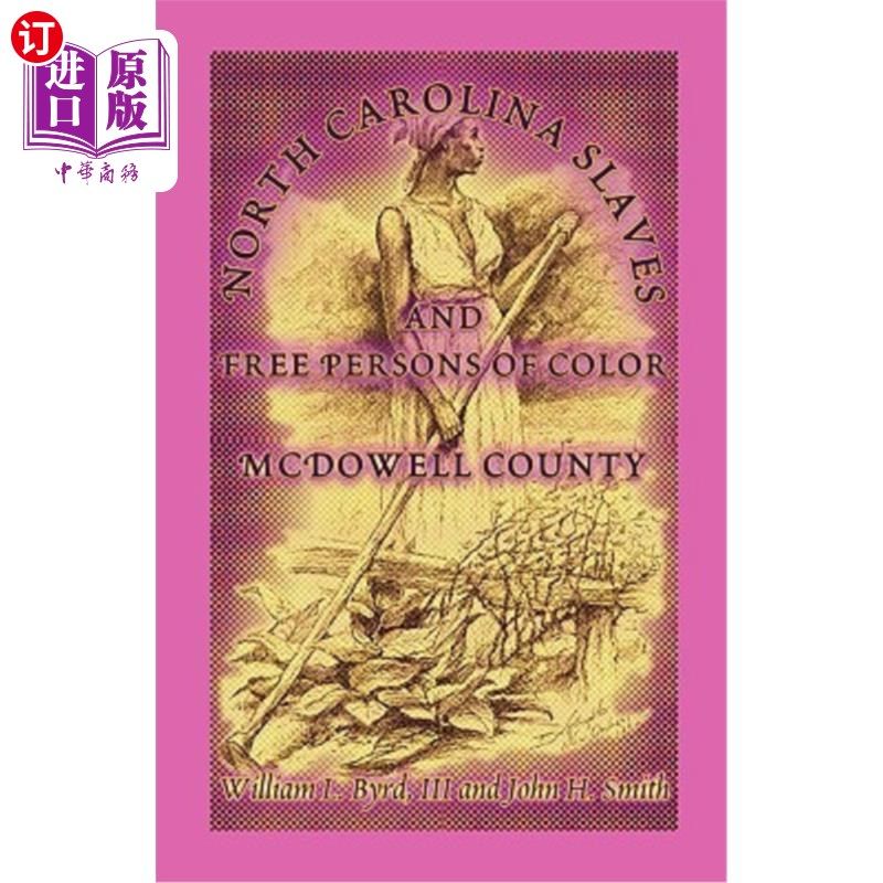 海外直订North Carolina Slaves and Free Persons of Color: McDowell County 北卡罗来纳州奴隶和有色人种自由人：麦克道尔