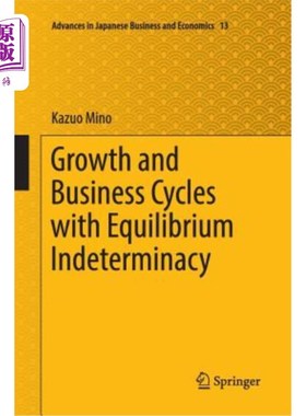 海外直订Growth and Business Cycles with Equilibrium Indeterminacy 均衡不确定性下的经济增长与经济周期